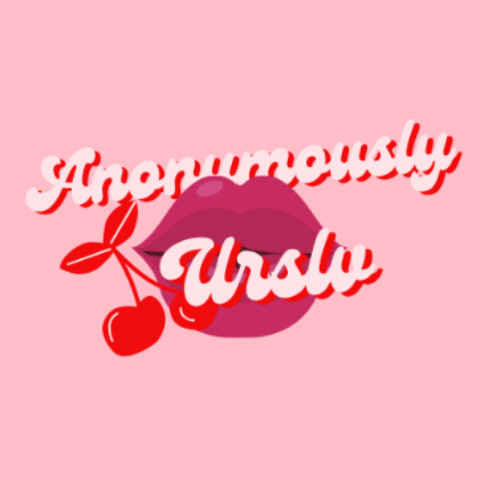 Anonymouslyurslv